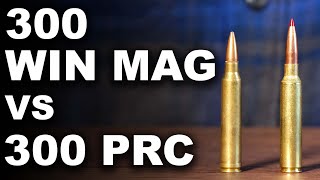 300 Win Mag vs 300 PRC  Ballistics Comparison [upl. by Haianeb]