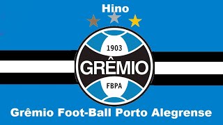 Hino do Grêmio FootBall Porto Alegrense RS  Lupicinio Rodrigues Legendado [upl. by Akehsyt815]