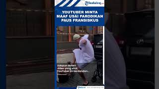 Youtuber Winson Reynaldi Minta Maaf Usai Parodikan Paus Fransiskus pausfransiskus winsonreynaldi [upl. by Nirac214]