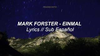 Mark Forster  Einmal Lyrics  Sub Español [upl. by Kynthia]