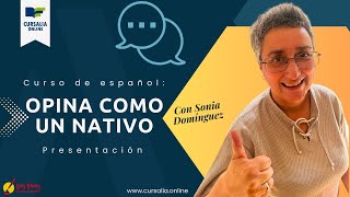 🚀 Opina como un nativo  Bienvenida ⭐ Best Spanish Free Course  Learn to express your opinions [upl. by Cleon]