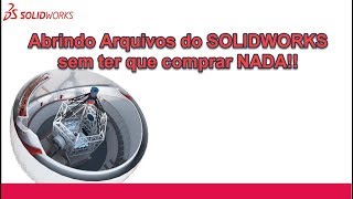 Abrindo arquivos do SOLIDWORKS de Graça [upl. by Tteragram]