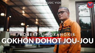 Robert Simorangkir  Gokhon Dohot Jou Jou Official Music Video [upl. by Anees]