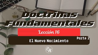 Doctrinas Fundamentales El Nuevo Nacimiento  Parte 2  Ps Carl Hardmeier [upl. by Heeley136]