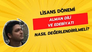 Alman Dili ve Edebiyatı Bölümünde 4 Yıllık Lisans Hayatını Nasıl Değerlendirmelisiniz [upl. by Ahsinnor]