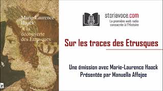 Sur la trace des Étrusques avec MarieLaurence Haack [upl. by Kant347]