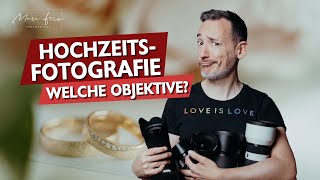 Hochzeitsfotografie  Welche Objektive [upl. by Beverley]