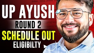 UP Ayush Counselling 2024  Round 2 Schedule Out  Eligibility  Counselling Rules  Choice Filling [upl. by Namlak]