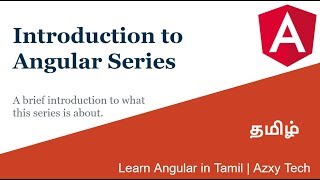 1 Introduction to Angular series  Learn Angular in Tamil  Azxy Tech [upl. by Sitto]