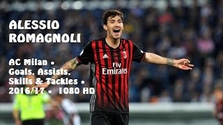 ALESSIO ROMAGNOLI ● AC Milan ● Goals Assists Skillsamp Tackles ● 201617 ● 1080 HD [upl. by Zetrac]