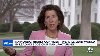 Commerce Sec Raimondo says she is confident US will lead world in leading edge chip manufacturing [upl. by Sibell]