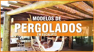 28 MODELOS DE PERGOLADO COM EUCALIPTO  Construções Rústicas [upl. by Atived]