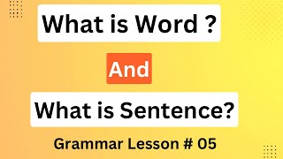 Words  Sentences  What is Word  What is Sentence  The English Expert  Lesson 05 [upl. by Kristof]