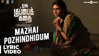 Oru Kuppai Kathai  Mazhai Pozhindhidum Song  Dhinesh Manisha Yadav  Joshua Sridhar [upl. by Icam848]