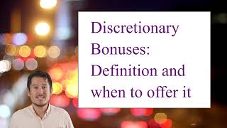 Why may Discretionary Bonuses be a secret weapon in hiring [upl. by Xanthus]