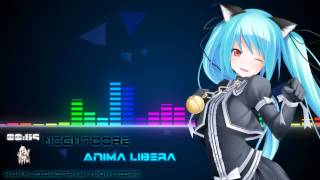 Nightcore  Anima Libera [upl. by Ydne346]