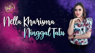 Nella Kharisma  Ninggal Tatu Official Music Video [upl. by Esor]