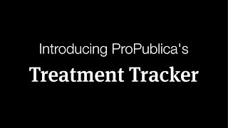 How to Explore ProPublicas Treatment Tracker App [upl. by Znieh]