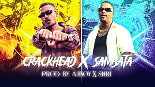 DON CRACKHEAD X SAMBATA PROD BY SHRI X AJBOY [upl. by Notpmah]