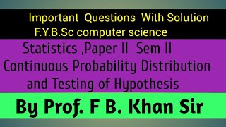 Statistics II Continuous probability Distribution and Testing Of Hypothesis Important Questions [upl. by Ossy873]