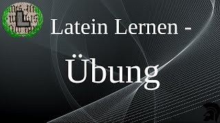 Wie übersetzt man einen lateinischen Text  Übung  Latein Lernen [upl. by Eisiam]