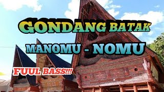 GONDANG BATAK MANOMU  NOMU FUUL BASS [upl. by Retsek]