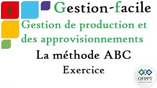 Gestion de production et des approvisionnements  La méthode ABC exercice corrigé [upl. by Yenial]