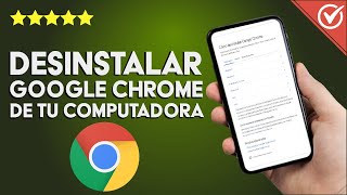 ¿Cómo desinstalar GOOGLE CHROME de tu computadora  Windows Mac y Linux [upl. by Ahsinat]