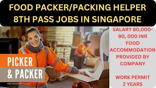 Food PackerPacking Helper 👷Jobs in Singapore🇸🇬 Salary 8000090000 INR  Work Permit [upl. by Osman]