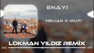 Heijan x Muti  Enayi  Lokman Yıldız Remix [upl. by Juxon753]