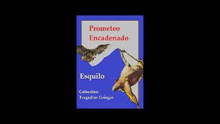 Prometeo Encadenado Esquilo [upl. by Eaj]