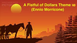 A Fistful of Dollars Theme Ennio Morricone [upl. by Hayotal]