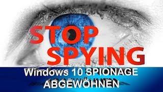 Privatsphäre in Windows 10 behalten ohne Fremdsoftware  Spyfunktionen deaktivieren [upl. by Mercuri]