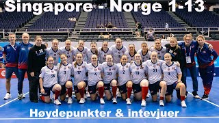 Høydepunkter Singapore  Norge  VM for kvinner [upl. by Atazroglam]