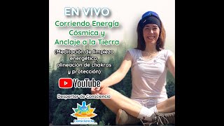 Corriendo energía cósmica y anclaje a la Tierra Limpieza energética y protección Meditación [upl. by Aurie]