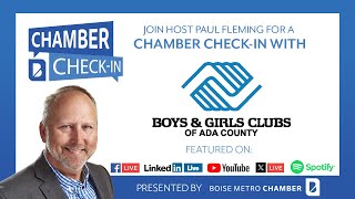 Chamber Checkin with The Boys amp Girls Club of Ada County [upl. by Nanon]