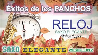 RELOJ éxito de los panchosHora de los Mejores Boleros  aquellos Boleros de otra época [upl. by Brien]