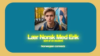 Erik er en student  lær norsk med Erik  With English subs [upl. by Sesylu]