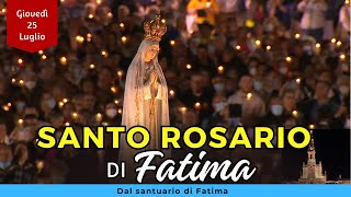 SANTO ROSARIO di FATIMA oggi Giovedì 25 Luglio 2024 con Litanie Lauretane [upl. by Onateag]