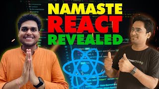 Namaste React Revealed ft akshaymarch7 [upl. by Brooke]