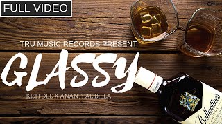 Glassy Official Video KISH DEE  ANANTPAL BILLA  Latest Punjabi Song 2019 [upl. by Maffa]