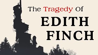 Edith Finch and Inheritable Tragedy [upl. by Nwadal]