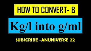 CONVERT kgl into gml  CONVERSION 8  ANUNIVERSE 22 [upl. by Richma]