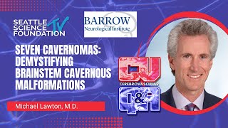 Seven Cavernomas Demystifying Brainstem Cavernous Malformations – Michael Lawton MD [upl. by Inahs]