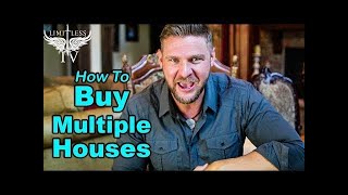 How To Buy Multiple Investment Properties [upl. by Bulley55]