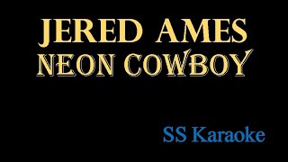 Jered Ames  Neon Cowboy Karaoke Version [upl. by Aneerol]