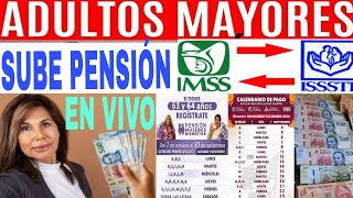 🎉5 PM EN VIVO SUBE PENSIÓN 1 ENERO Y 1 FEBRERO LEY 73 Y 97 PENSIONADOS Y JUBILADOS IMSS ISSSTE 💥 [upl. by Eiramanig]