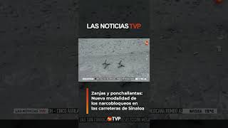 La nueva modalidad de Narcobloqueos  Las Noticias TVP [upl. by Eet]