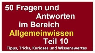 50 Fragen und Antworten Allgemeinwissen 10 für Eignungstest Einstellungstest Wissen verbessern [upl. by Ringsmuth]