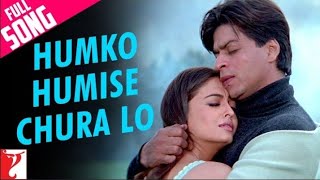 Humko Humise Chura Lo Song  Mohabbatein  Shahrukh Khan Aishwarya Rai  Lata Mangeshkar Udit N [upl. by Nosnorb]